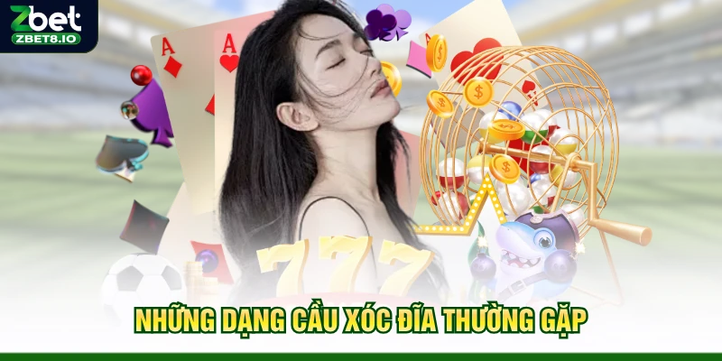 Những dạng cầu xóc đĩa thường gặp