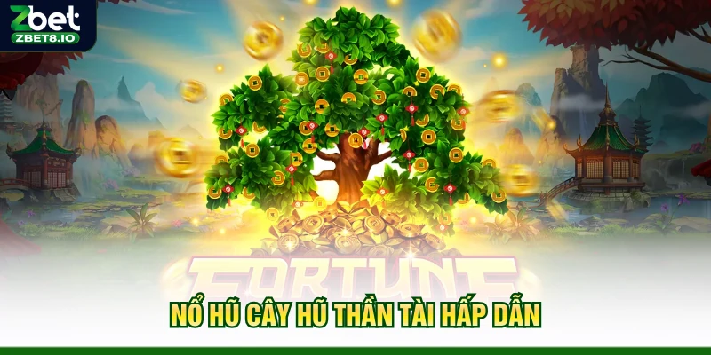 Nổ Hũ Cây Hũ Thần Tài hấp dẫn