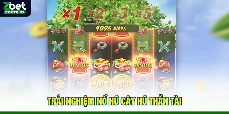 Trải nghiệm Nổ Hũ Cây Hũ Thần Tài